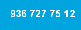 936 727 75 12